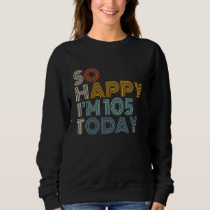 Camiseta Tão feliz que tenho 105 anos hoje, Retro Engraçado