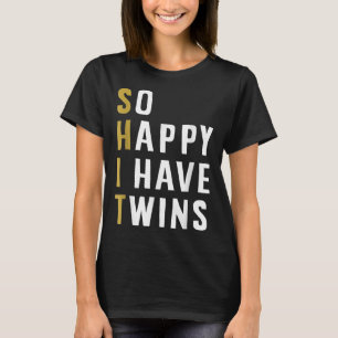 Camiseta Tão Feliz Que Tenho Gêmeos Engraçados Pai, Mãe Pai
