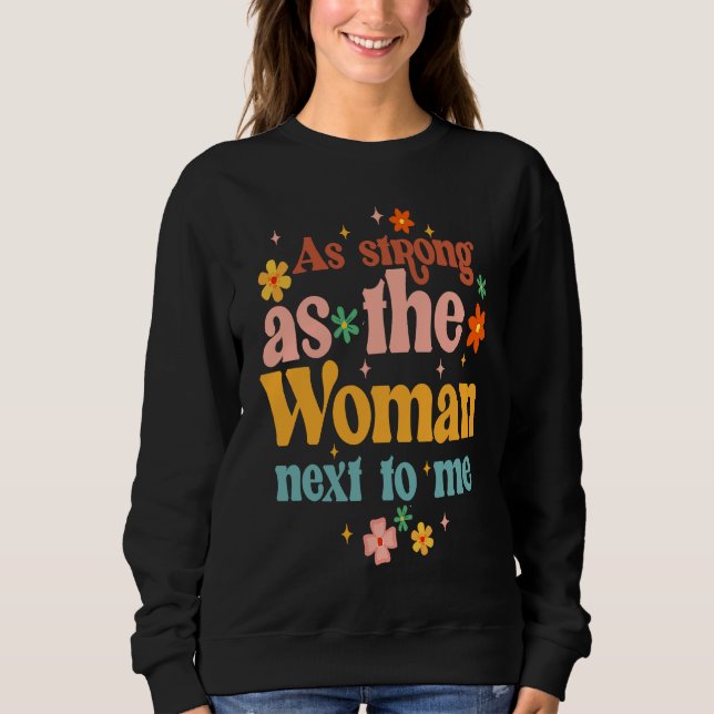 Camiseta Tão Forte Quanto Uma Mulher Ao Meu Lado Empoderada (Frente)