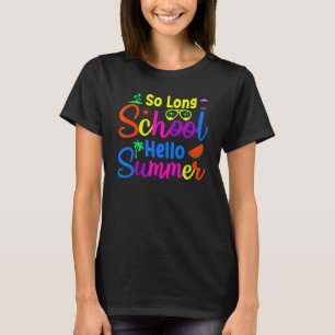 Camiseta Tão Longa Escola Olá Verão Feliz Dia Passado Da Es