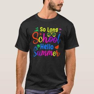 Camiseta Tão Longa Escola Olá Verão Feliz Dia Passado Da Es