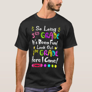 Camiseta Tão longo 3º ano que foi divertido, olha para o 4º