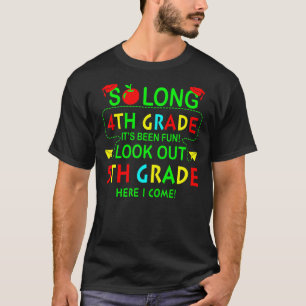 Camiseta Tão longo 4º ano Tem sido divertido 5 aqui I C