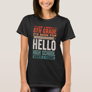 Camiseta Tão Longo 8º ano Foi Divertido Olá Segundo grau H