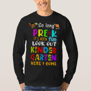 Camiseta Tão Longo Antes Do Jardim Infantil 2022 Aqui Eu Ve