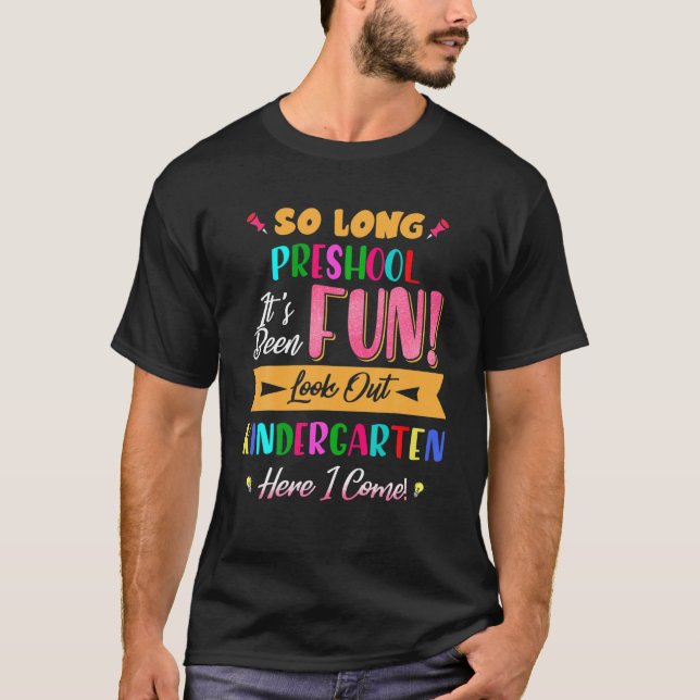 Camiseta Tão Longo Nível Pré-Escolar Cuidado Com O Formando (Frente)