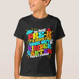 Camiseta Tão Longo Pré-K, Cuidado Com O Jardim De Infância