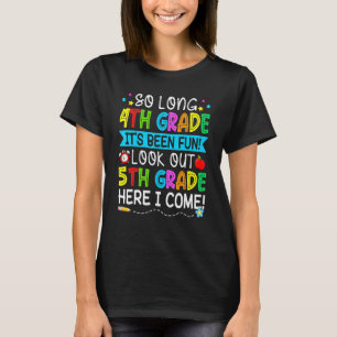 Camiseta Tão longo que o 4º ano olha para o 5 1º dia