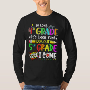 Camiseta Tão Longo Que O 4º Ano Tem Sido Divertido Olhar Pa