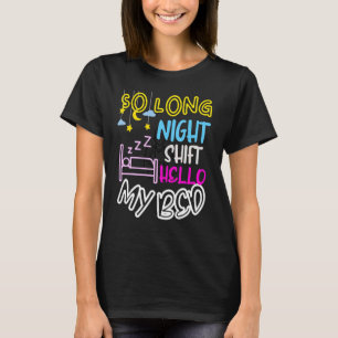 Camiseta Tão Longo Turno Noturno Olá Meu Turno Noturno Da C
