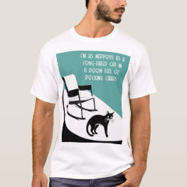 Camiseta tão nervoso quanto um gato de cauda longa