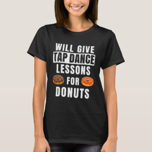 Camiseta Tap D - Lições De Dança Para Rosquinhas Dançando