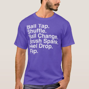 Camiseta Tap Dançarino Dançarino Dançarino Etapas Tap Profe
