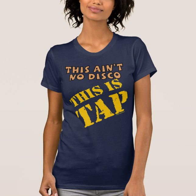 Camiseta Tap Dance Not Disco Tap Class  (Frente)
