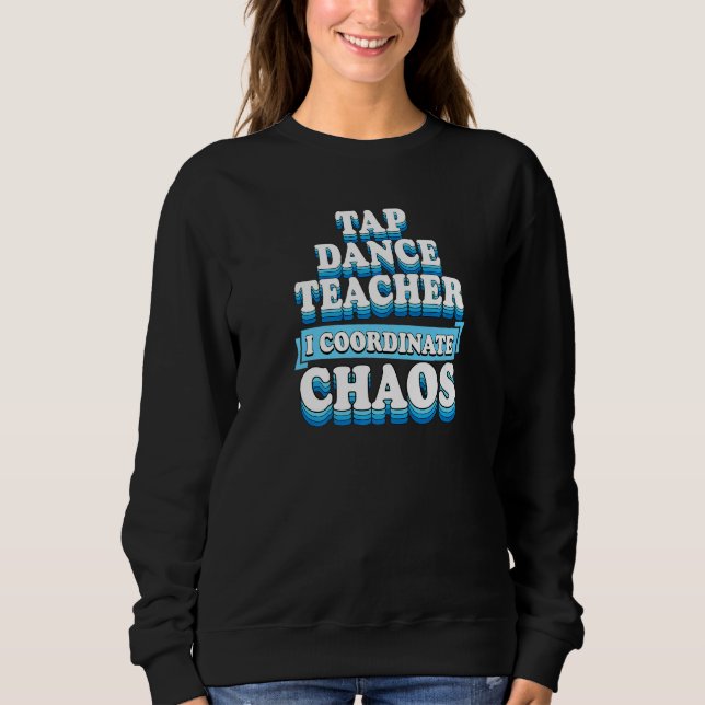 Camiseta Tap Dance Teacher I Coordena o Caos 1 (Frente)
