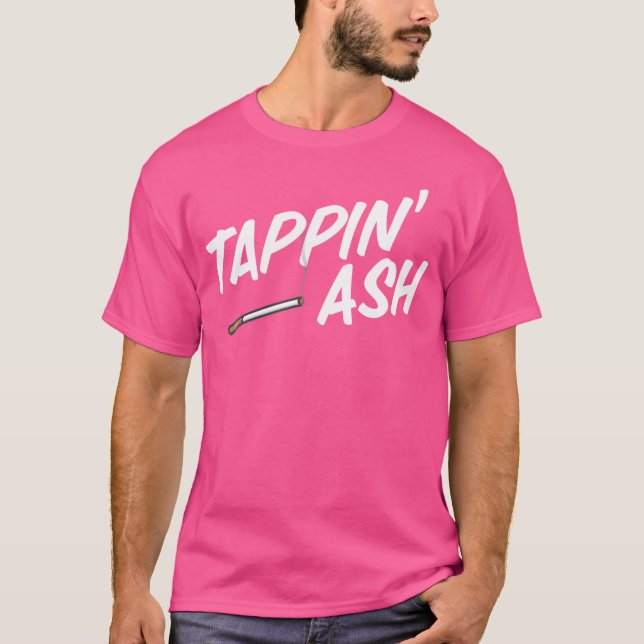 Camiseta Tappin' Ash Funny Smoking Cigarettes Vaping Cigar (Frente)