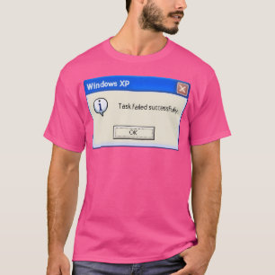 Camiseta Tarefa Falhou com Sucesso