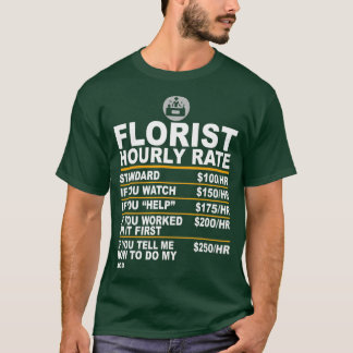 Camiseta Tarifa Horária Florista Engraçada Taxas de Trabalh