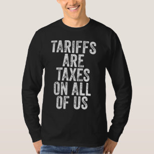 Camiseta Tarifas São Impostos Para Todos Nós - Anti Tarifas