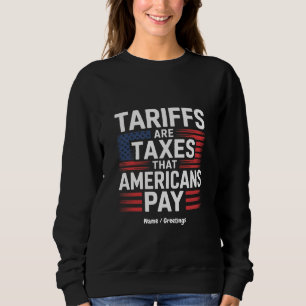 Camiseta Tarifas São Impostos Que Os Americanos Pagam Mensa