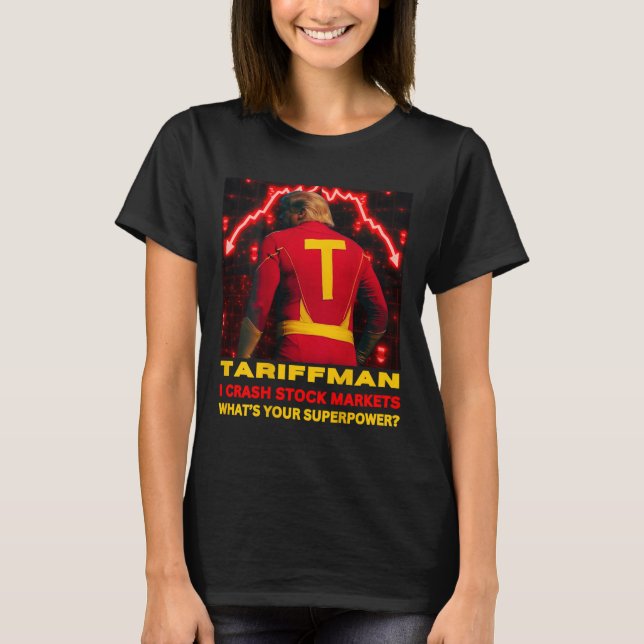 Camiseta Tariff Man Trump Derruba Bolsa de Valores Qual é o (Frente)