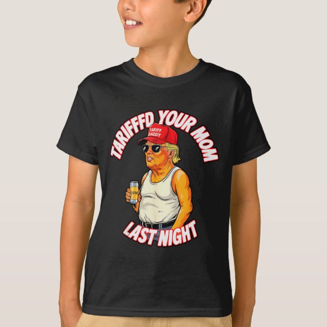 Camiseta Tarifou Sua Mãe Ontem à Noite Tarrified Engraçado  (Frente)