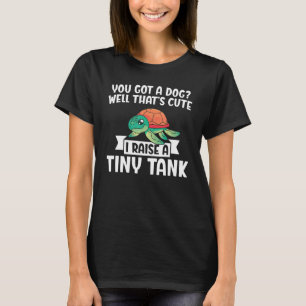 Camiseta Tartaruga-do-mar Você tem um cachorro bem isso é b