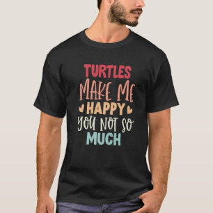 Camiseta Tartarugas Me Fazem Feliz Não Tanta Tartaruga