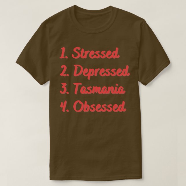 Camiseta Tasmânia em Estresse Obcecada (Frente do Design)