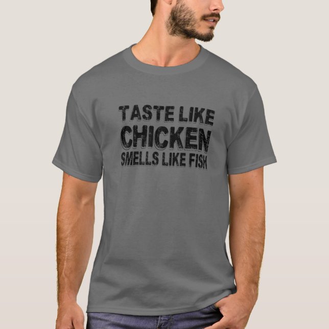 Camiseta Taste Like Chicken Smells Like Fish Funny (Frente)