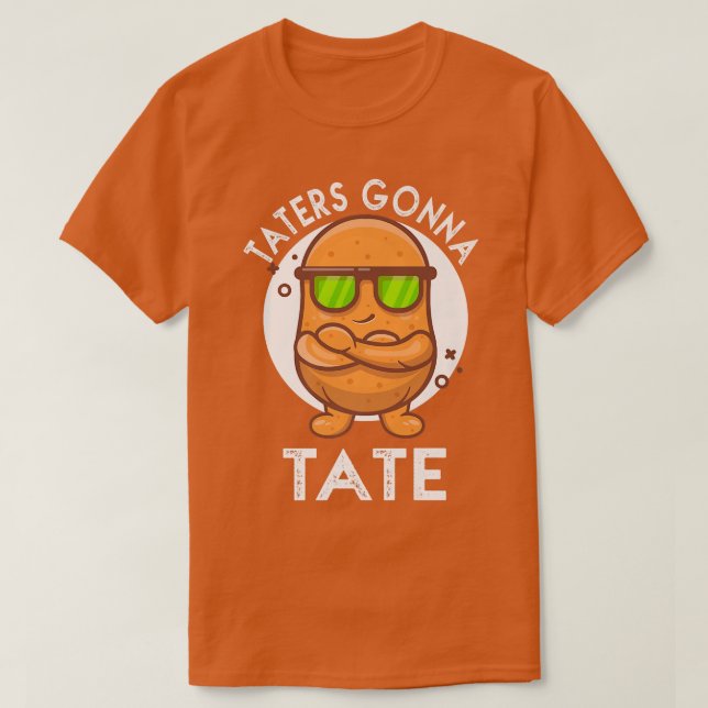 Camiseta Taters Gonna Tate Potato Tater Tot Foodie Food Lov (Frente do Design)
