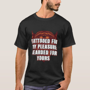 Camiseta Tatuado Por Meu Prazer Com A Sua Barba L