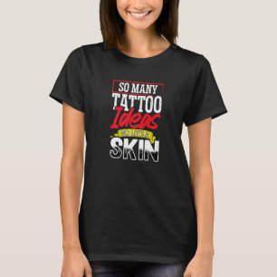 Camiseta Tatuador Tantas Tatuagens Ideias Tão Pequena Pele