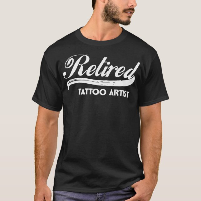 Camiseta Tatuagem Aposentada Artista Funny Retirement Party (Frente)