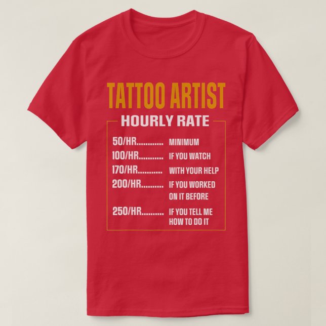 Camiseta Tatuagem bonito Artista de Taxa Horária Dizendo Ta (Frente do Design)