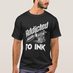 Camiseta Tatuagem Viciada Em Tatuador De Tinta Tinta Tinta 