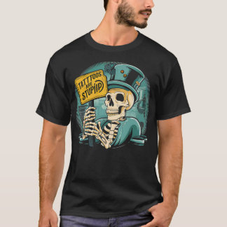 Camiseta Tatuagens são estúpidas Perfeito para quem ama tri