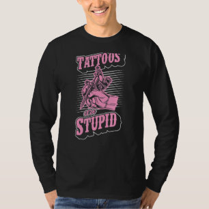Camiseta Tatuagens São Estúpidos Artistas Sarcásticos Irôni