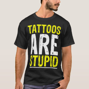 Camiseta Tatuagens São Tatuagens Estúpidas Artista Tatuando