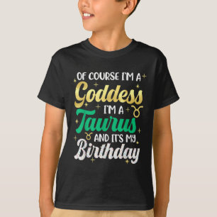 Camiseta Taurus Birthday Para Mulheres É Minha Deusa De Ani