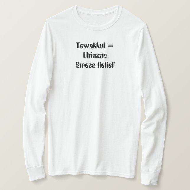 Camiseta Tawakkul = Alivio de stress máximo (Frente do Design)