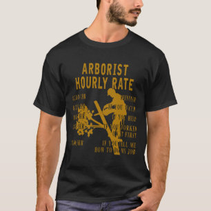Camiseta Taxa horária de arborista engraçado escalador de á