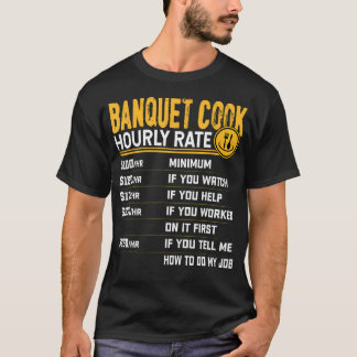 Camiseta Taxa Horária de Cozinheiro de Banquete Engraçado -