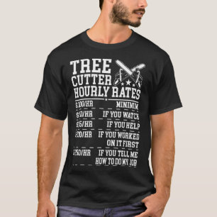 Camiseta Taxa Horária do Cortador de Árvores Engraçado Lumb