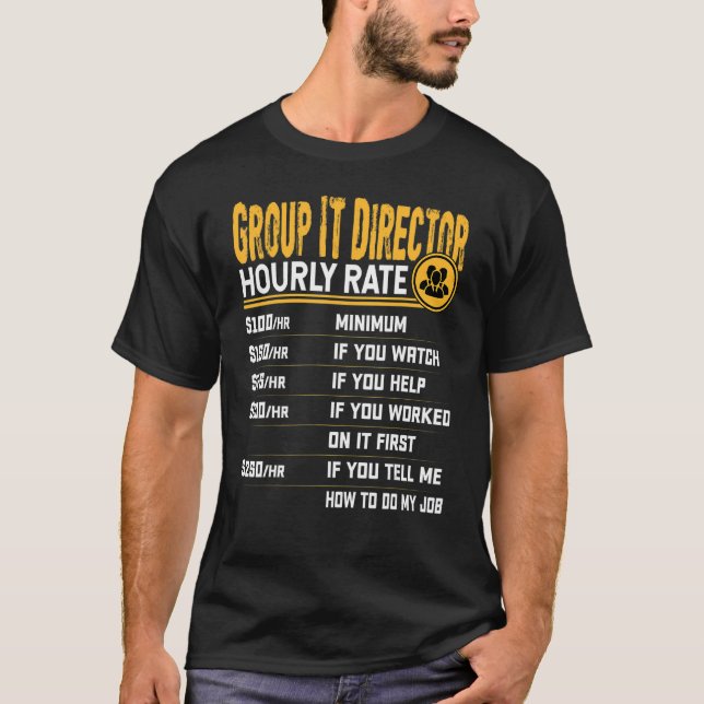 Camiseta Taxa horária do Diretor de TI do Grupo (Frente)