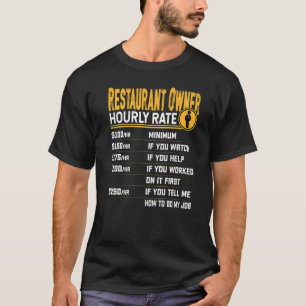 Camiseta Taxa horária do proprietário do restaurante Propr