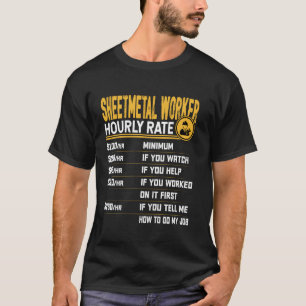 Camiseta Taxa horária do trabalhador de chapa metálica - F