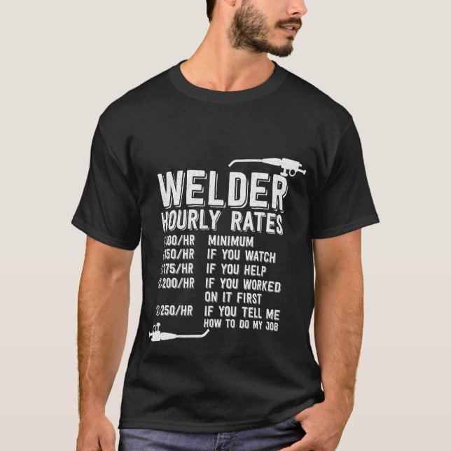 Camiseta Taxas horárias dos soldadres Sarcastic Welder Taxa (Frente)