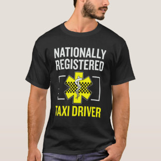 Camiseta Taxi Driver Job Nationally Registered Taxi Driver 