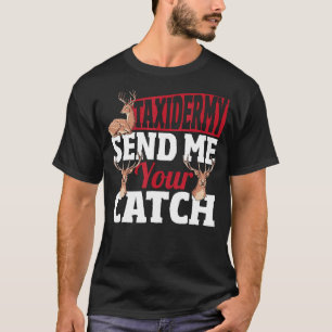 Camiseta Taxidermia Me Envie Sua Captura Taxidermista